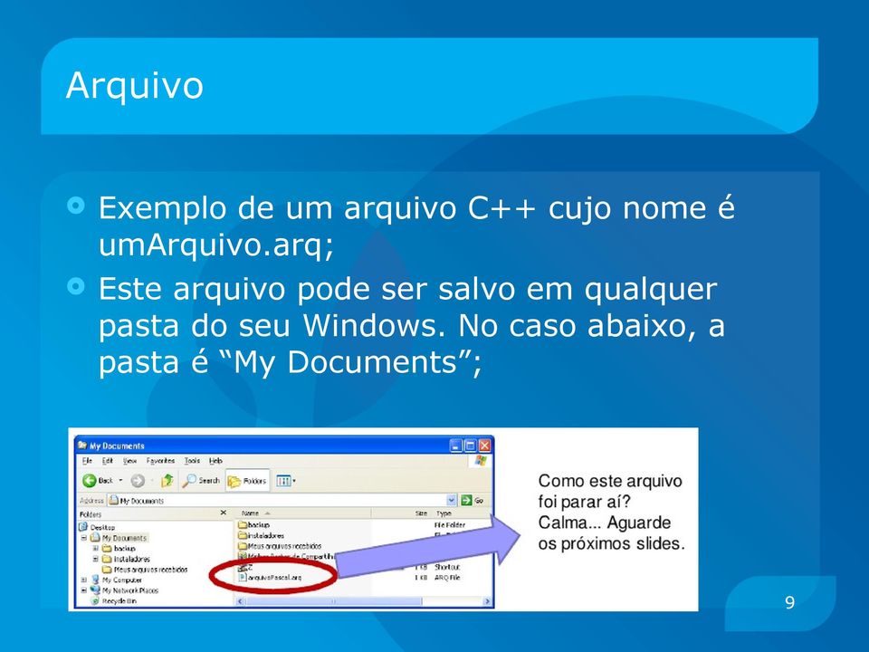 arq; Este arquivo pode ser salvo em