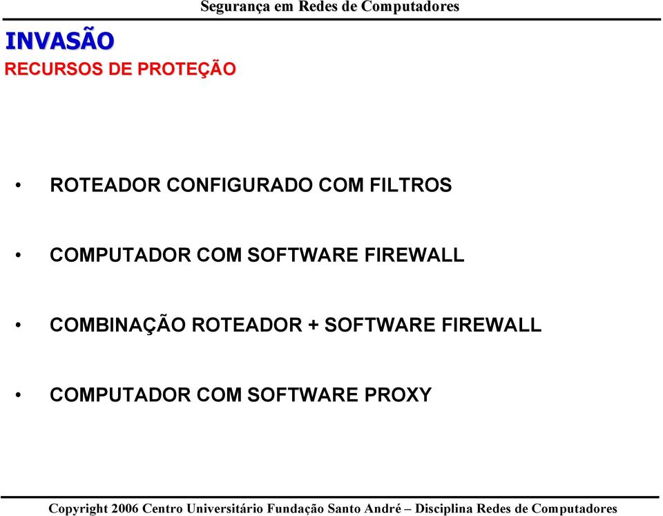 COMPUTADOR COM SOFTWARE FIREWALL COMBINAÇÃO