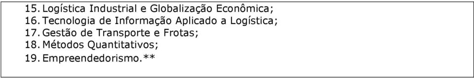 Tecnologia de Informação Aplicado a Logística;