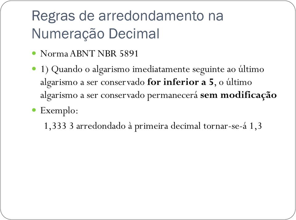 conservado for nferor a 5, o últmo algarsmo a ser conservado