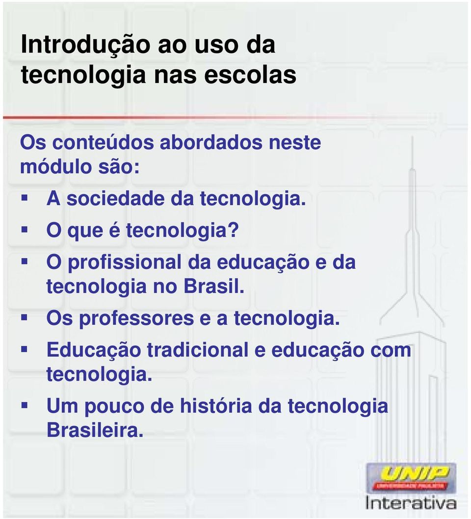 O profissional da educação e da tecnologia no Brasil.