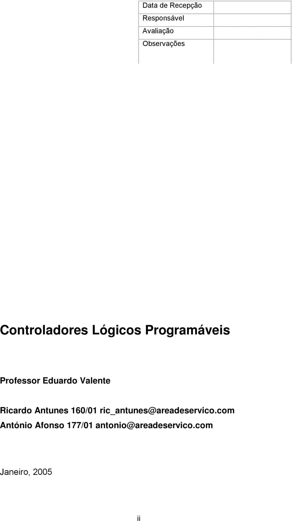 Valente Ricardo Antunes 160/01 ric_antunes@areadeservico.