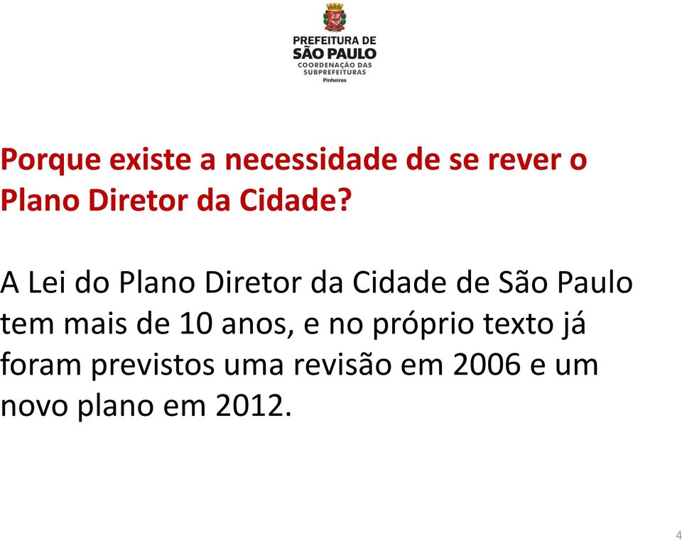 A Lei do Plano Diretor da Cidade de São Paulo tem mais