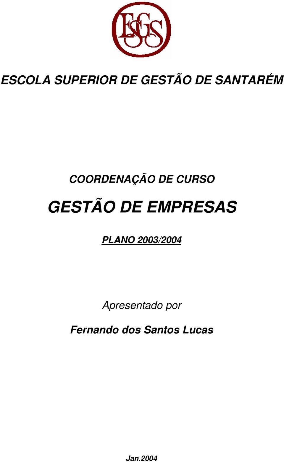 GESTÃO DE EMPRESAS PLANO 2003/
