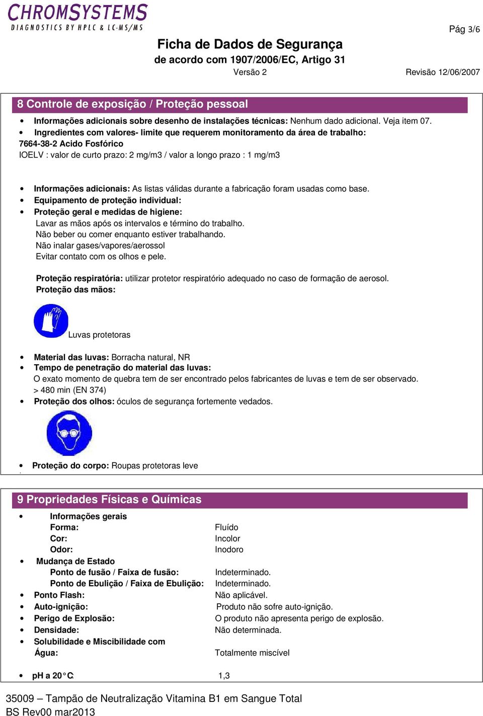 adicionais: As listas válidas durante a fabricação foram usadas como base.