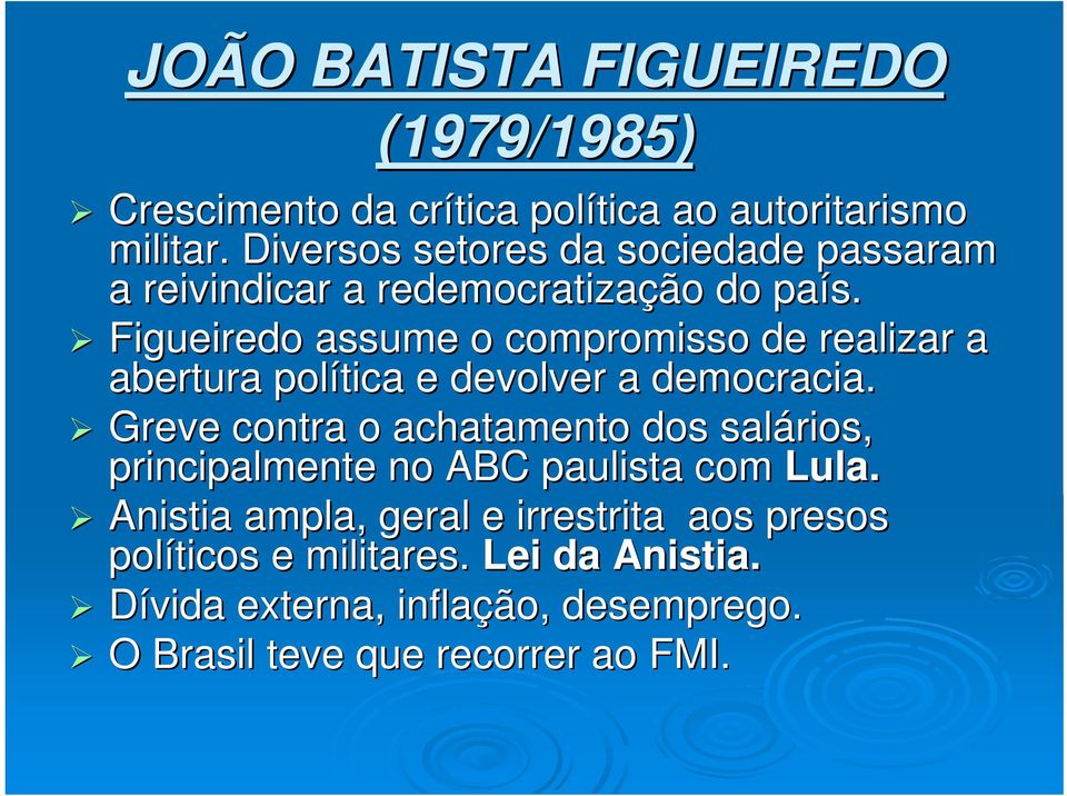 Figueiredo assume o compromisso de realizar a abertura política e devolver a democracia.