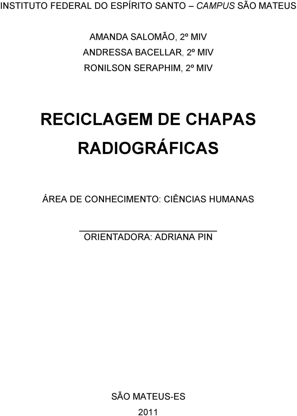 2º MIV RECICLAGEM DE CHAPAS RADIOGRÁFICAS ÁREA DE