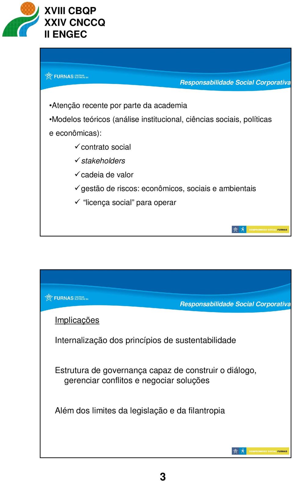 licença social para operar Implicações Responsabilidade Social Corporativa Internalização dos princípios de sustentabilidade