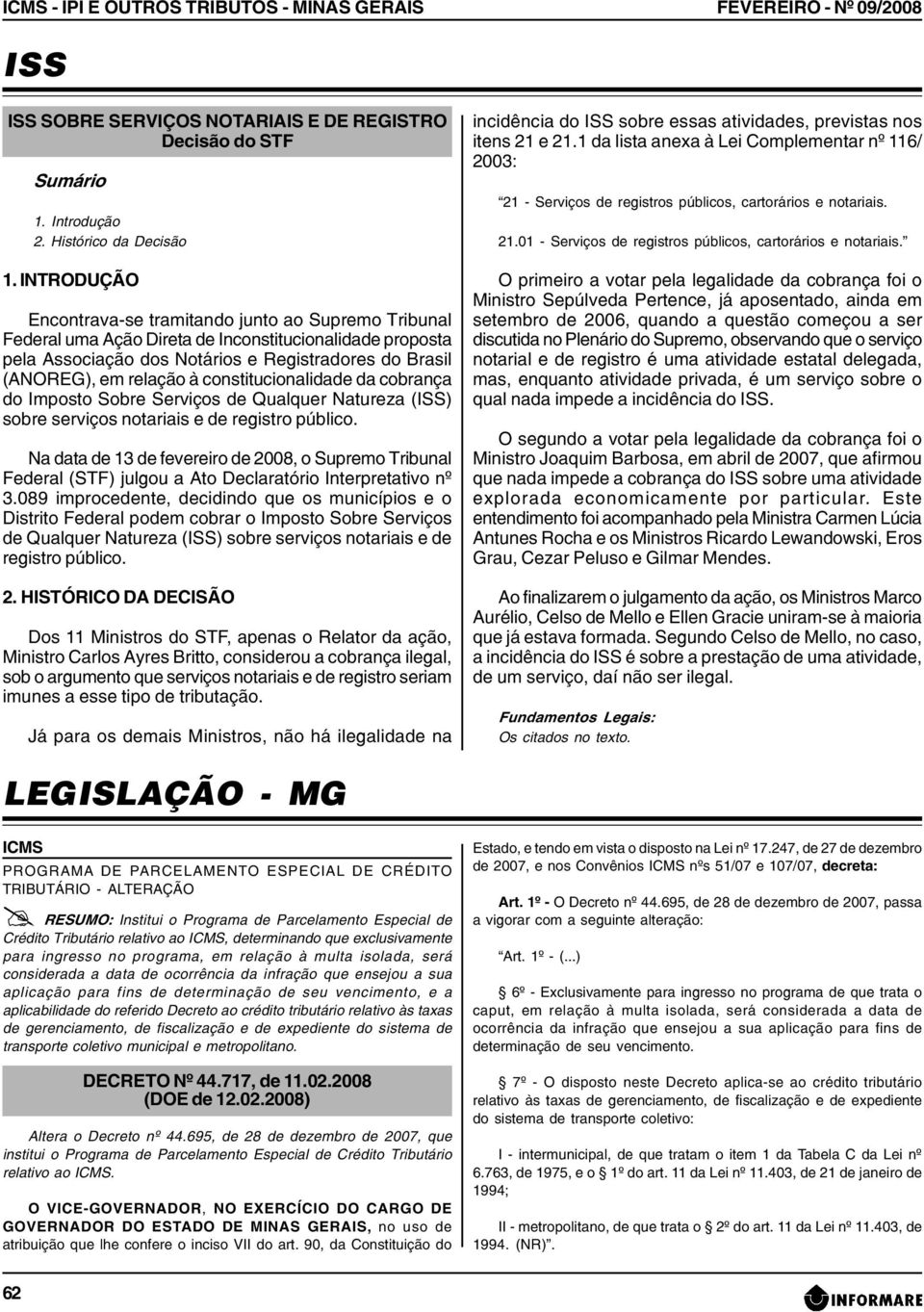 constitucionalidade da cobrança do Imposto Sobre Serviços de Qualquer Natureza (ISS) sobre serviços notariais e de registro público.