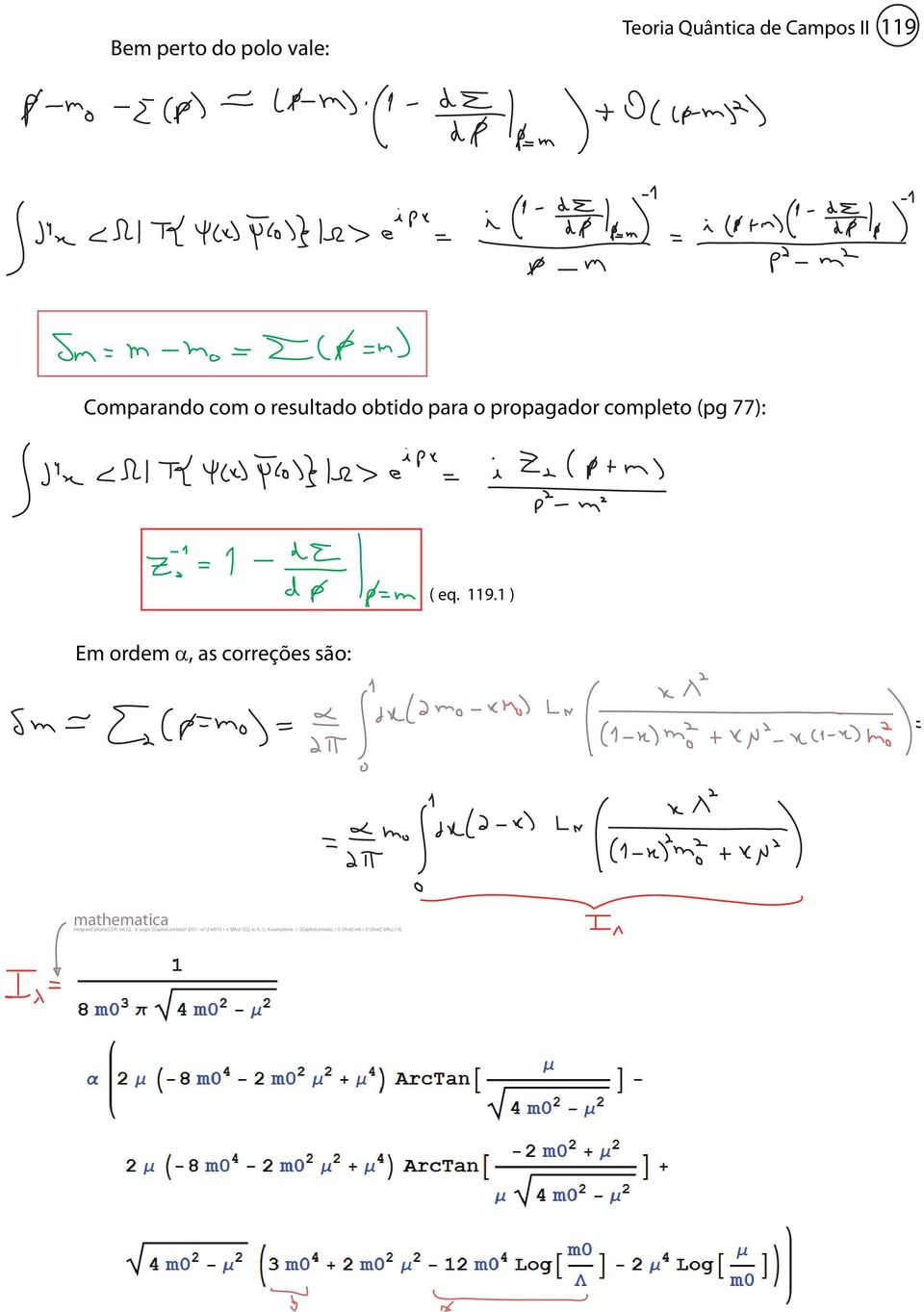 1 ) Em ordem α, as correções são: mathematica Integrate[\[Alpha]/2/Pi m0 ((2 - x) Log[x