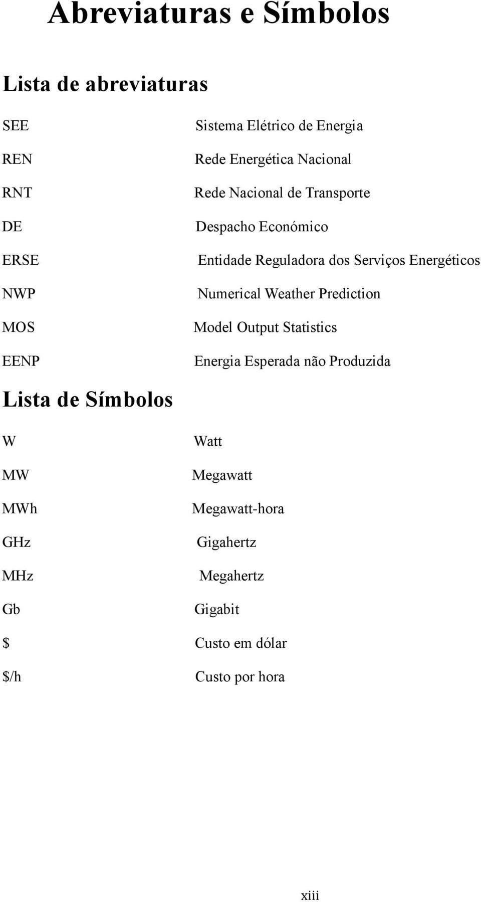 Energéticos Numerical Weather Prediction Model Output Statistics Energia Esperada não Produzida Lista de