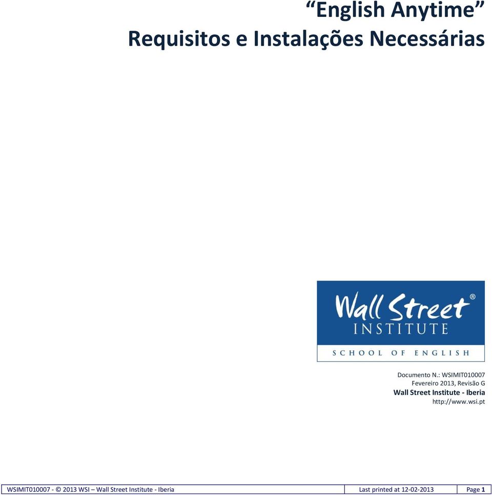 : WSIMIT010007 Fevereiro 2013, Revisão G Wall Street