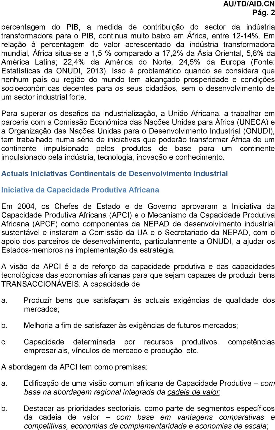 24,5% da Europa (Fonte: Estatísticas da ONUDI, 2013).