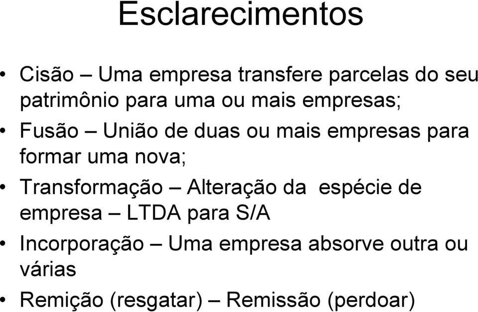 nova; Transformação Alteração da espécie de empresa LTDA para S/A