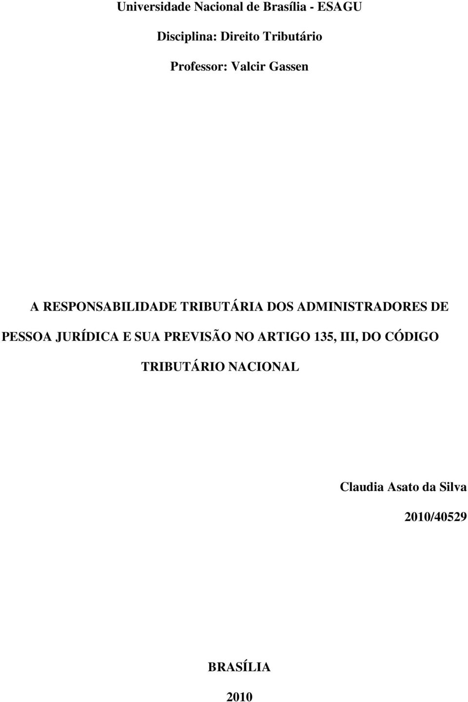 ADMINISTRADORES DE PESSOA JURÍDICA E SUA PREVISÃO NO ARTIGO 135, III,