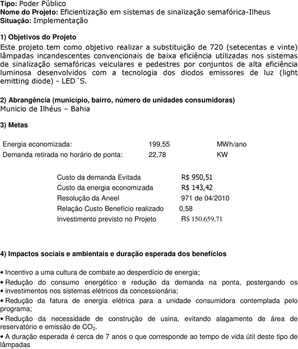 diodos emissores de luz (light emitting diode) - LED S.