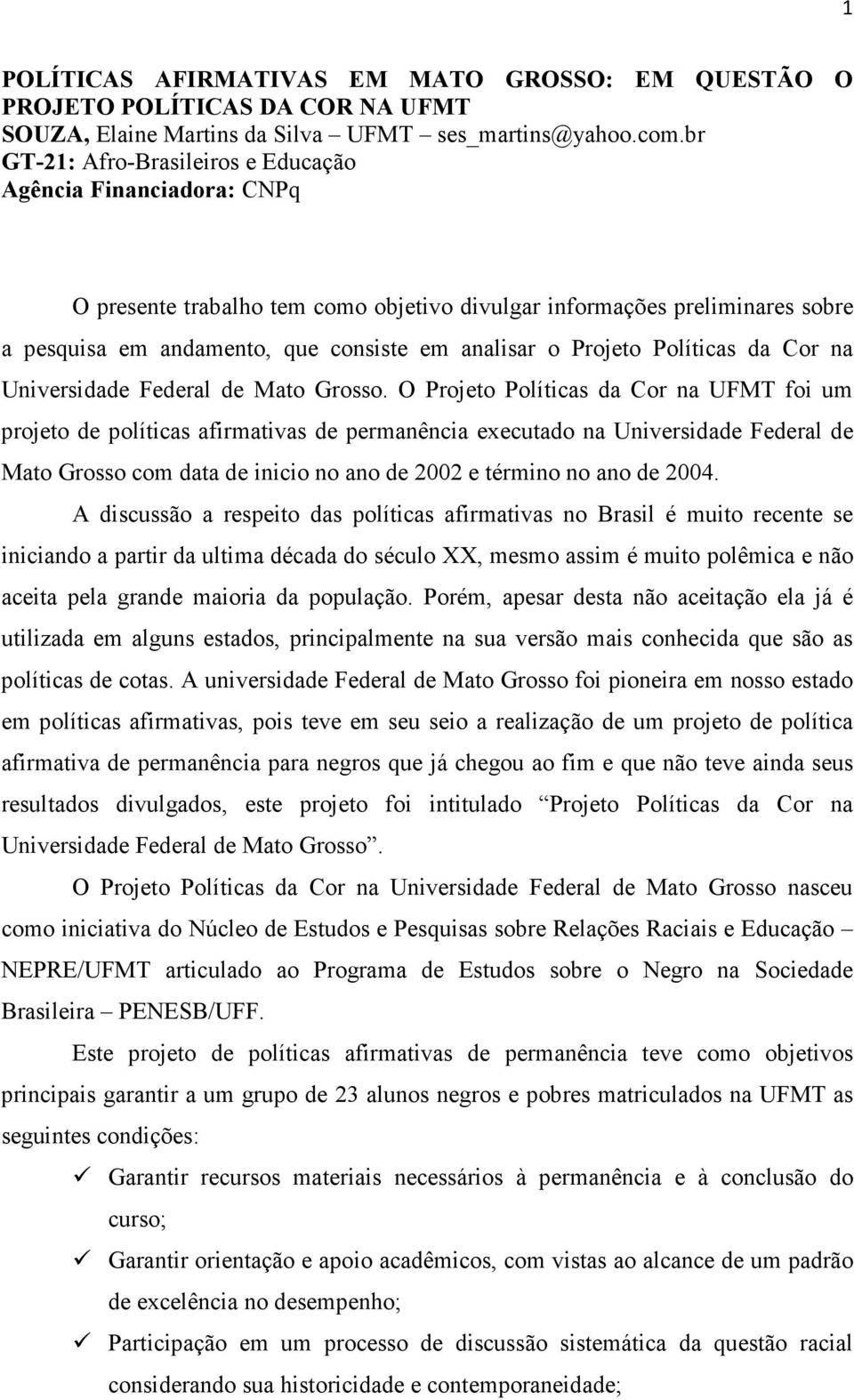 Projeto Políticas da Cor na Universidade Federal de Mato Grosso.