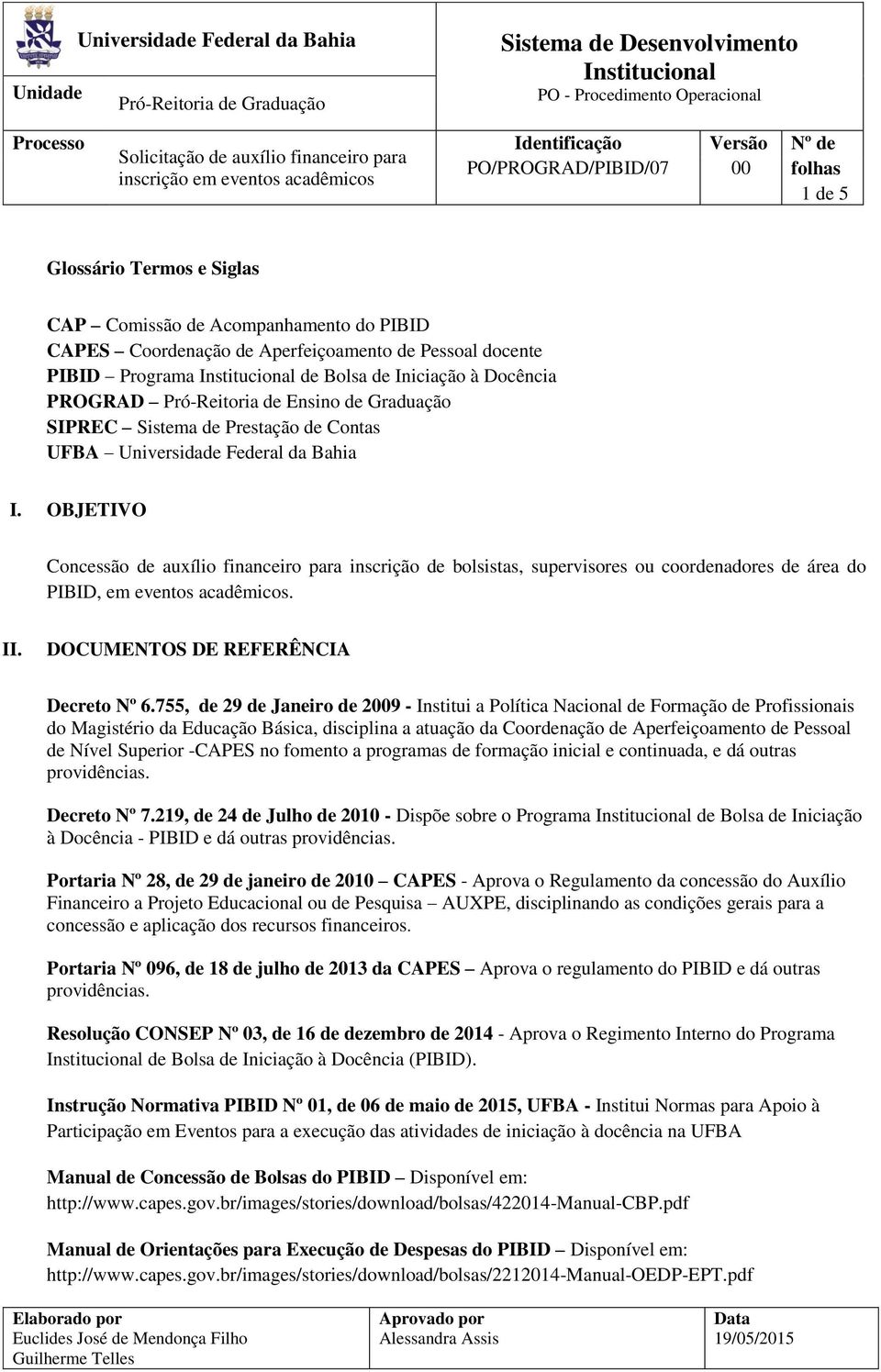 SIPREC Sistema de Prestação de Contas UFBA Universidade Federal da Bahia I.