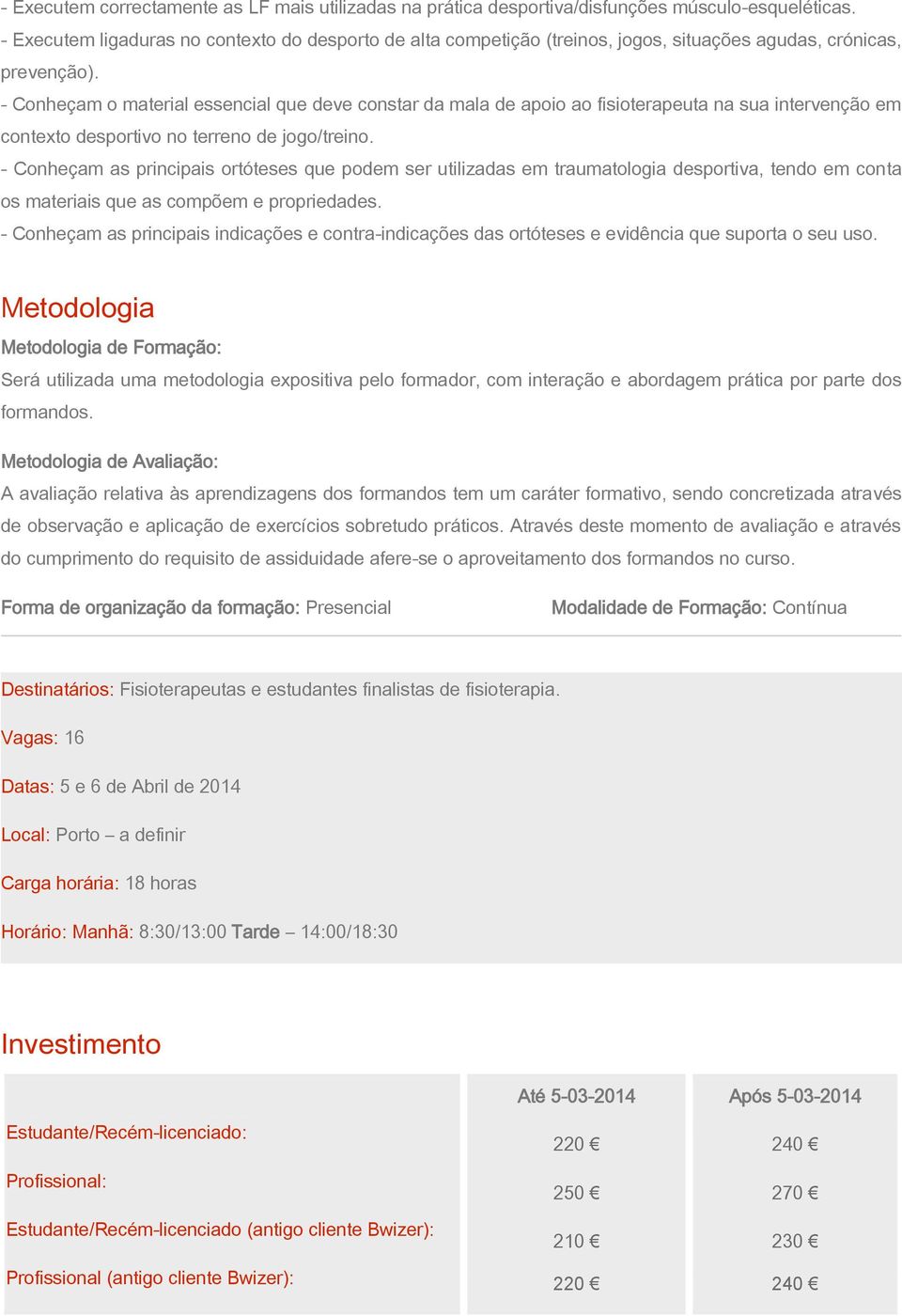 - Conheçam o material essencial que deve constar da mala de apoio ao fisioterapeuta na sua intervenção em contexto desportivo no terreno de jogo/treino.