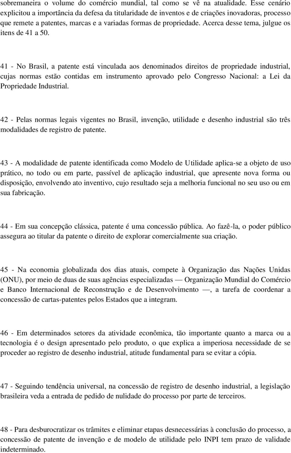 Acerca desse tema, julgue os itens de 41 a 50.