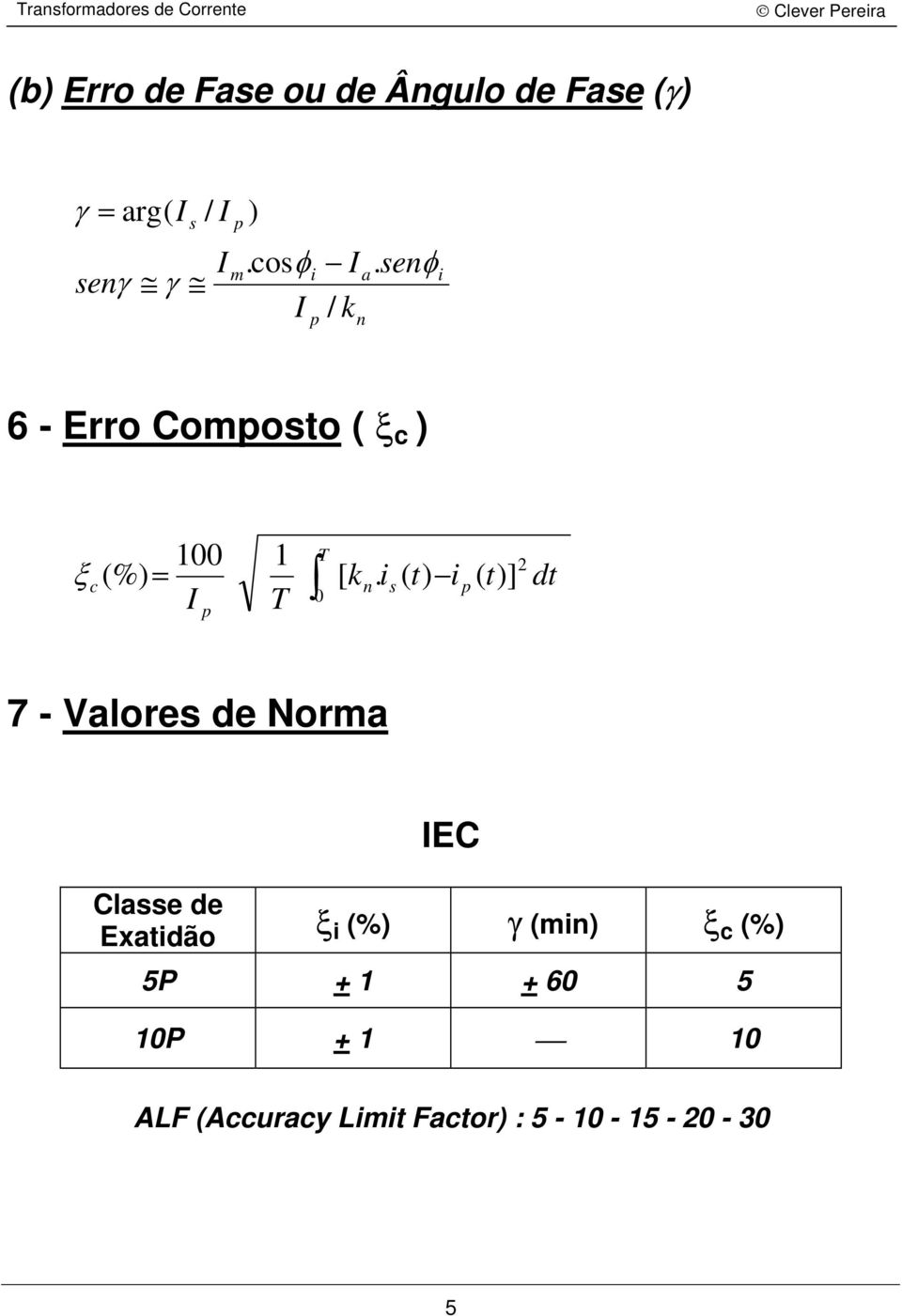 ( t) ( t)] 2 dt 7 - Vlre de Nr EC Cle de Extdã ξ (%) γ () ξ c (%)