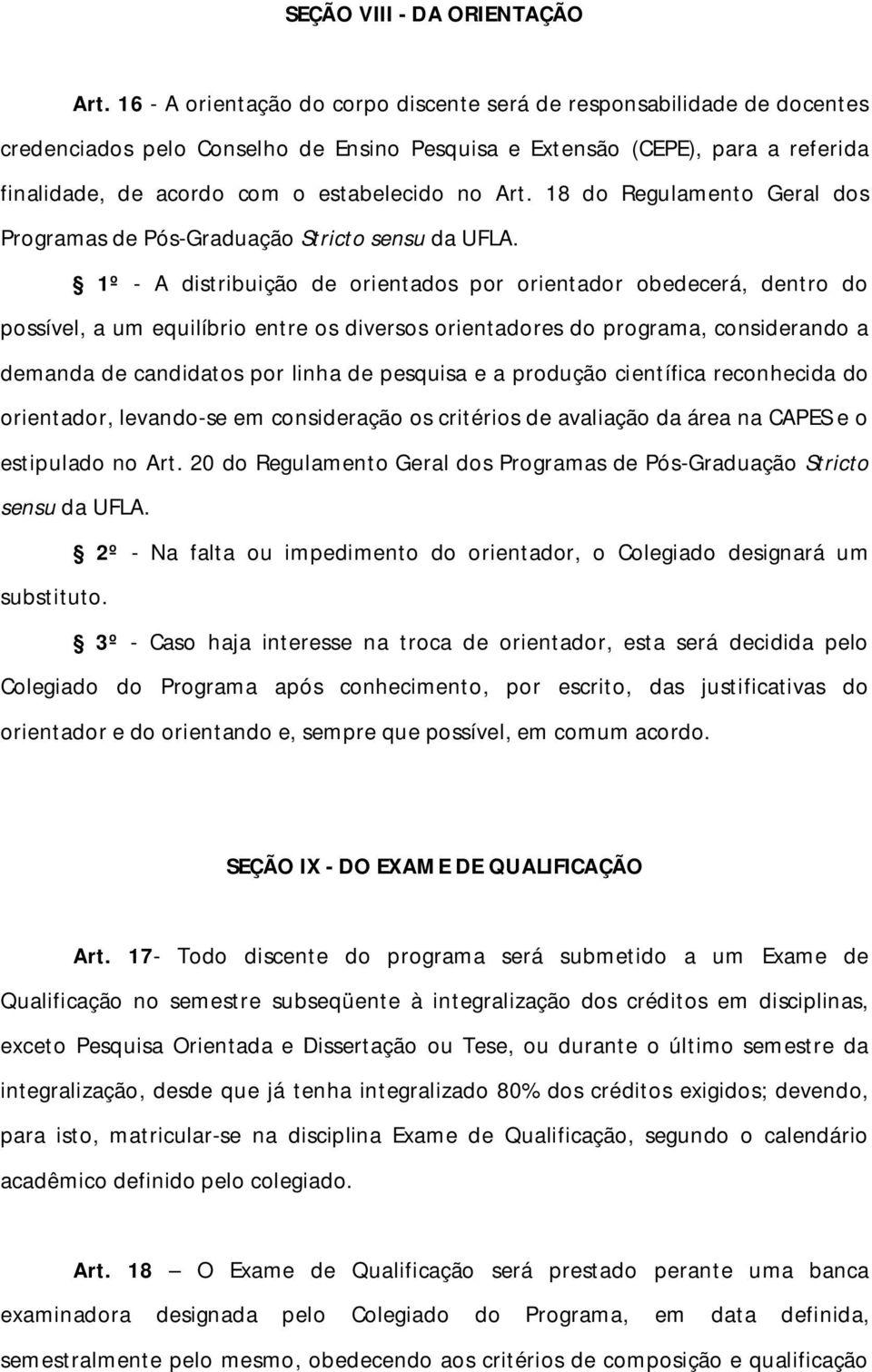 Art. 18 do Regulamento Geral dos Programas de Pós-Graduação Stricto sensu da UFLA.