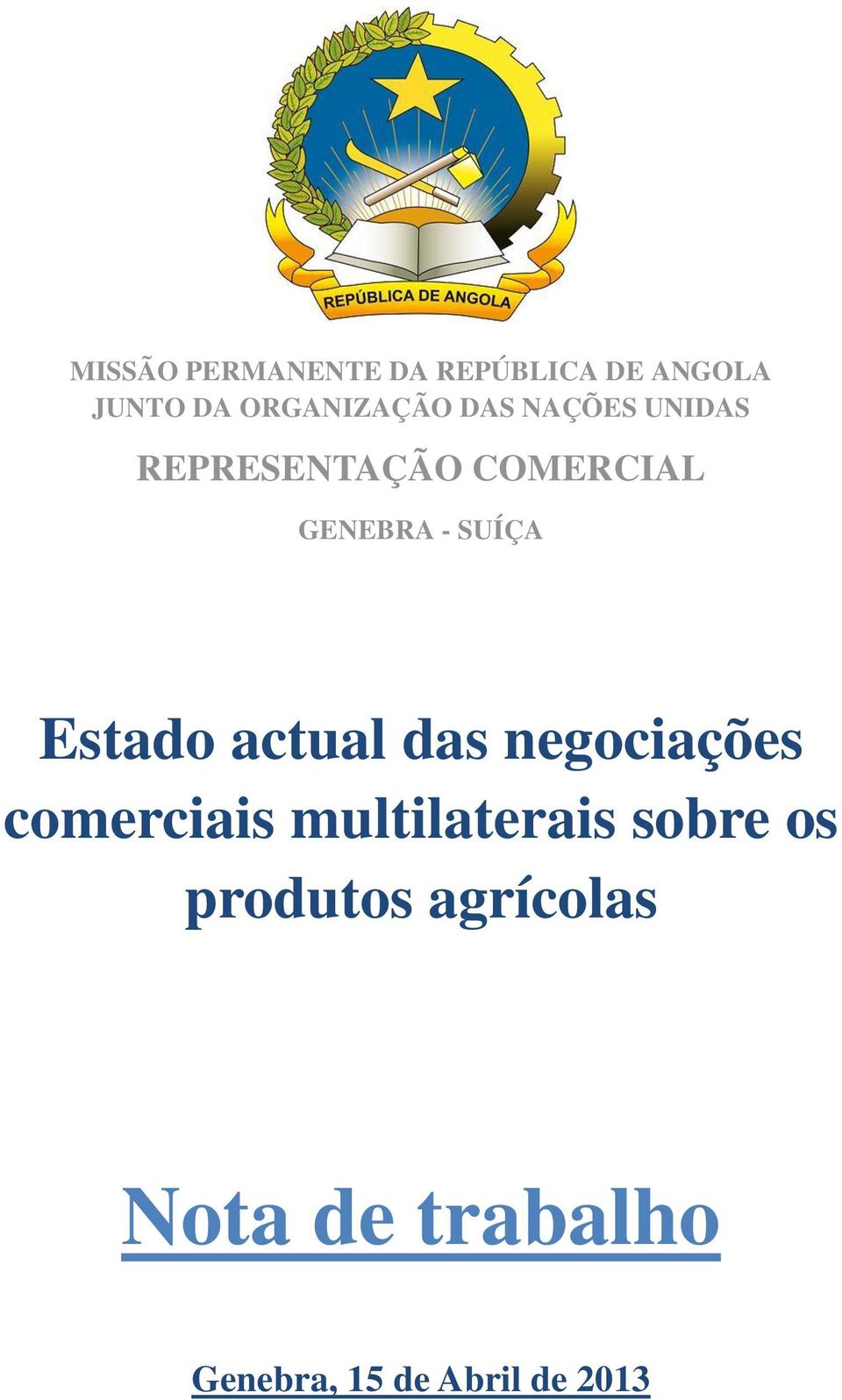 Estado actual das negociações comerciais multilaterais sobre
