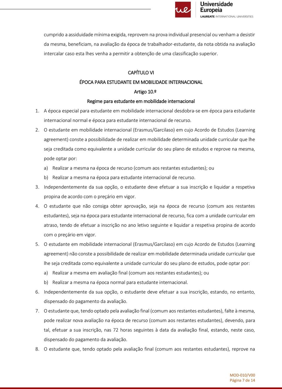 º Regime para estudante em mobilidade internacional 1.