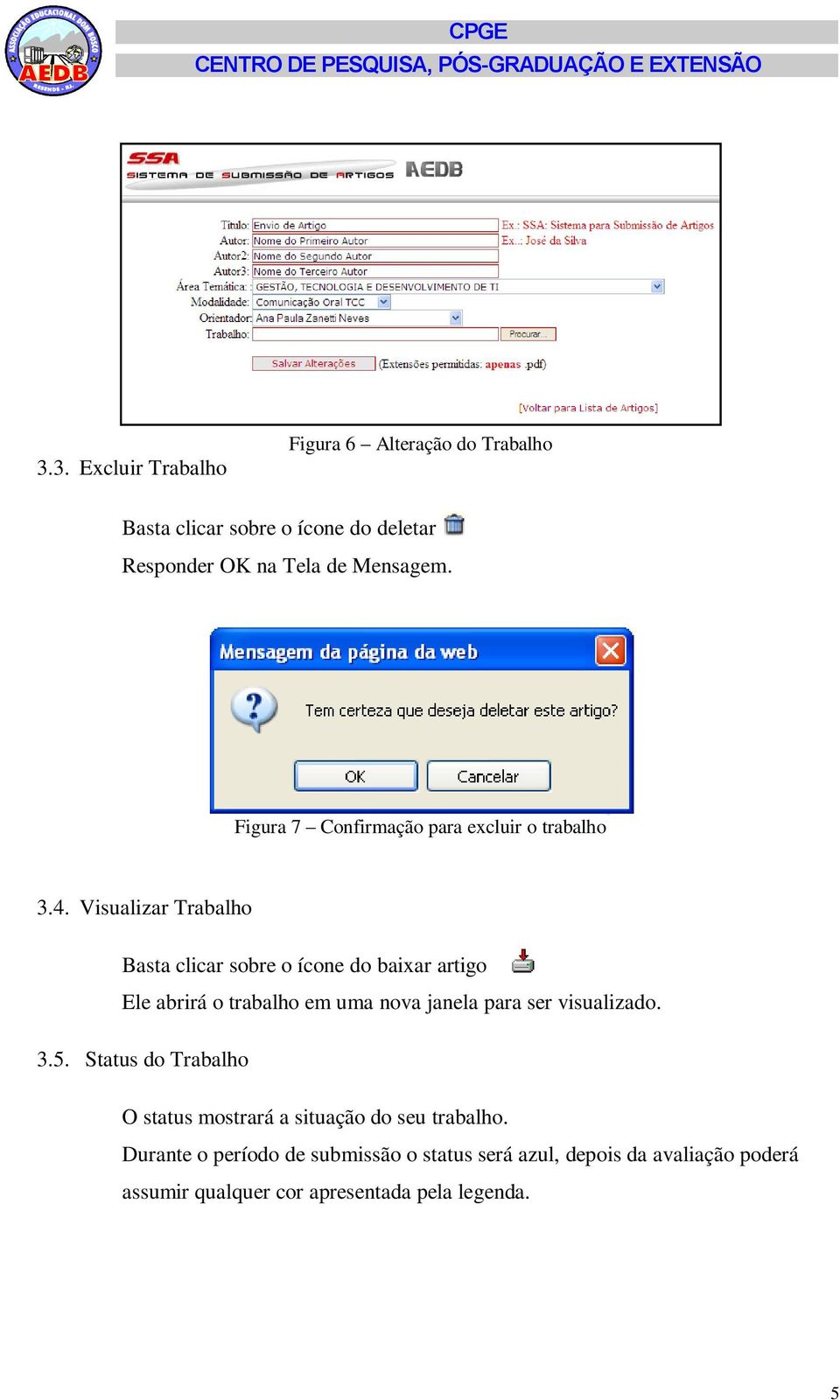 Visualizar Trabalho Basta clicar sobre o ícone do baixar artigo Ele abrirá o trabalho em uma nova janela para ser