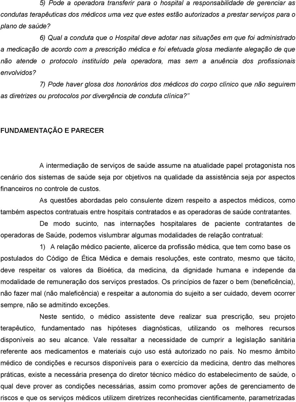 instituído pela operadora, mas sem a anuência dos profissionais envolvidos?