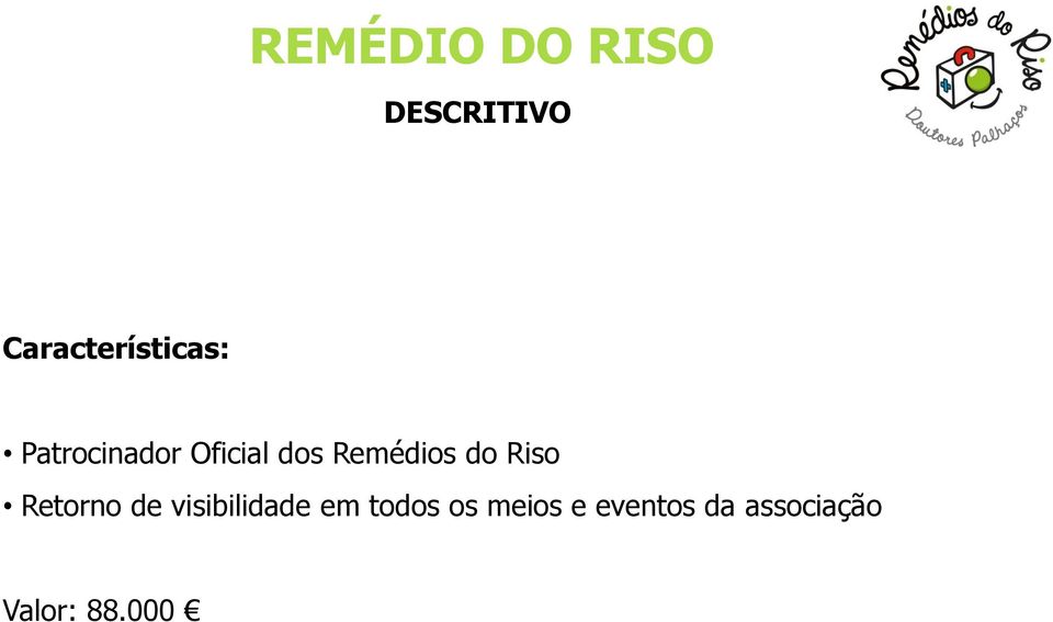 Remédios do Riso Retorno de visibilidade