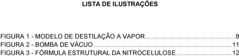 .. 8 FIGURA 2 - BOMBA DE VÁCUO.