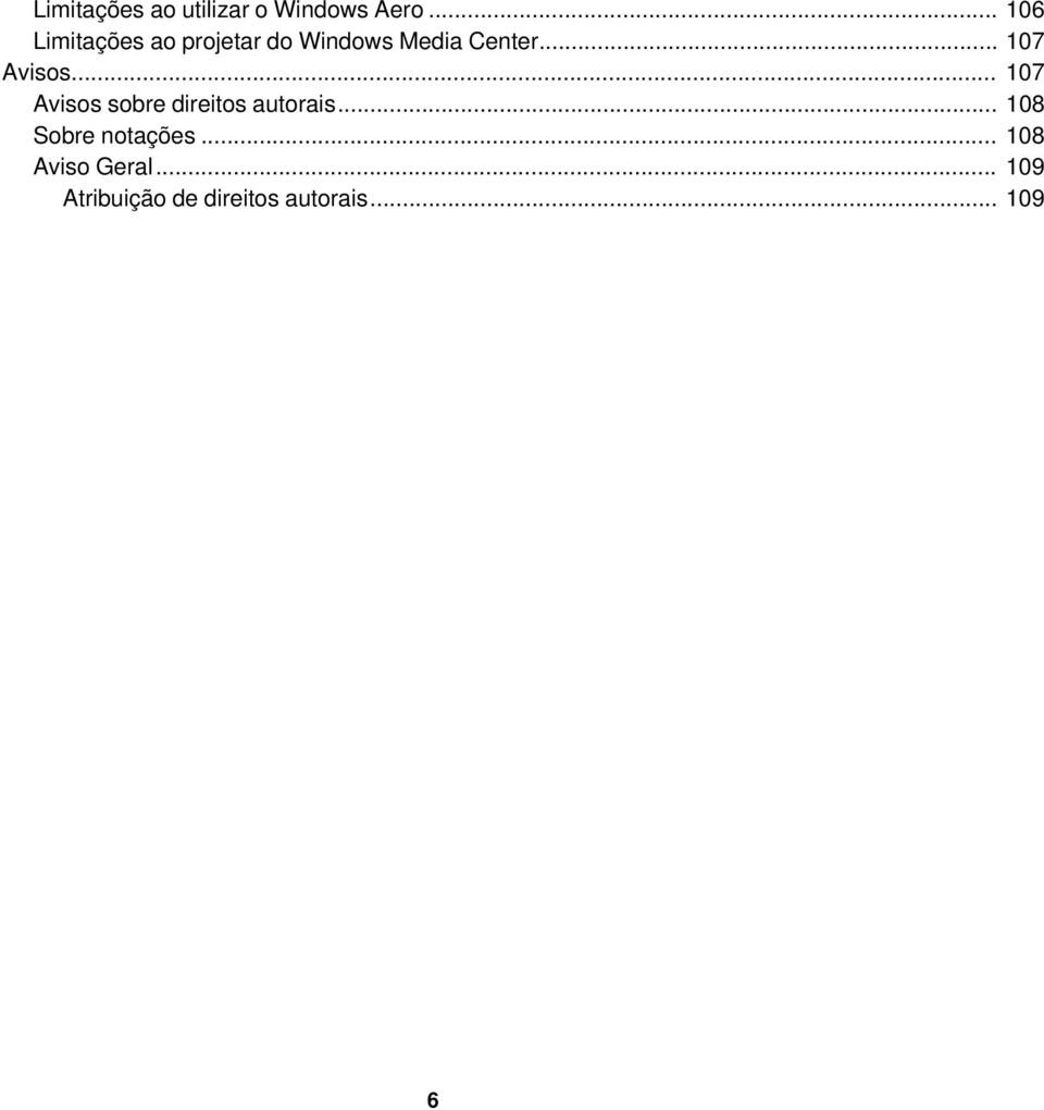 .. 107 Avisos... 107 Avisos sobre direitos autorais.