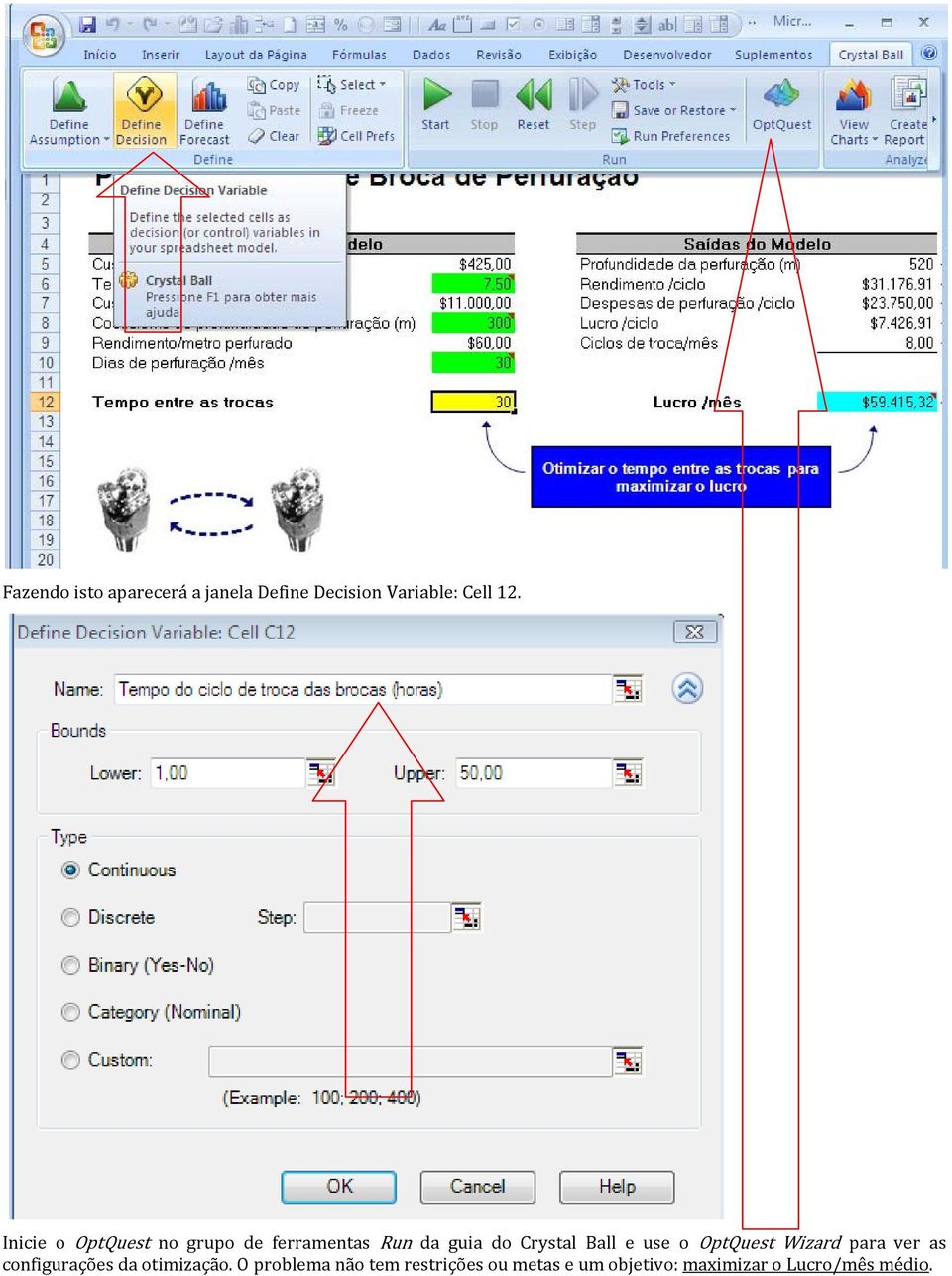 e use o OptQuest Wizard para ver as configurações da otimização.