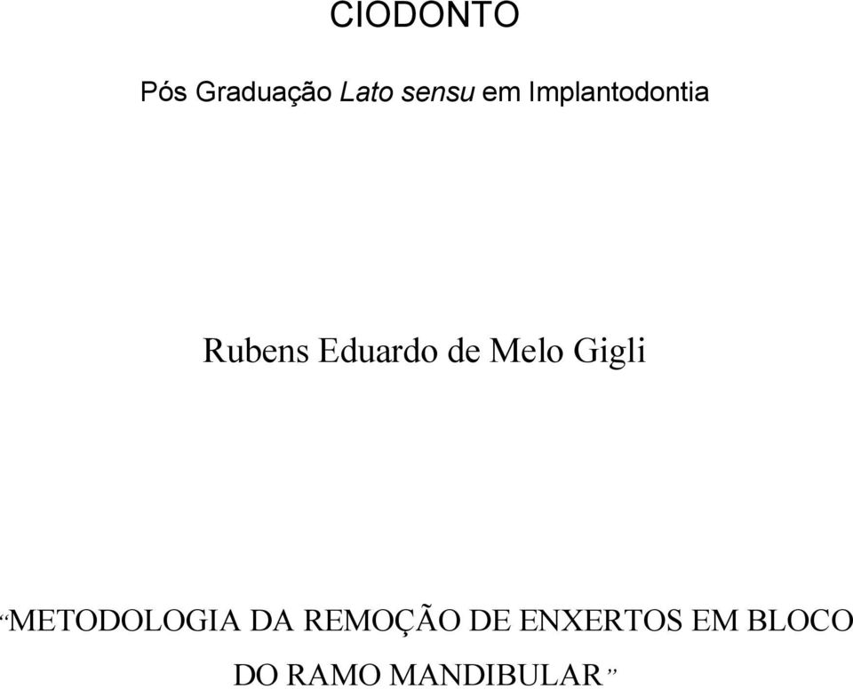 Melo Gigli METODOLOGIA DA REMOÇÃO