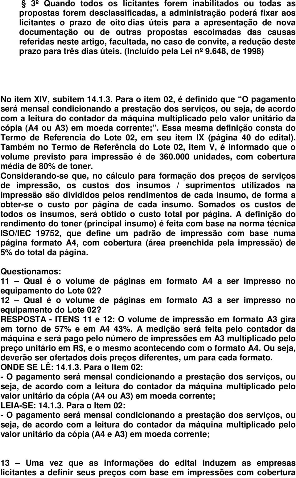 648, de 1998) No item XIV, subitem 14.1.3.