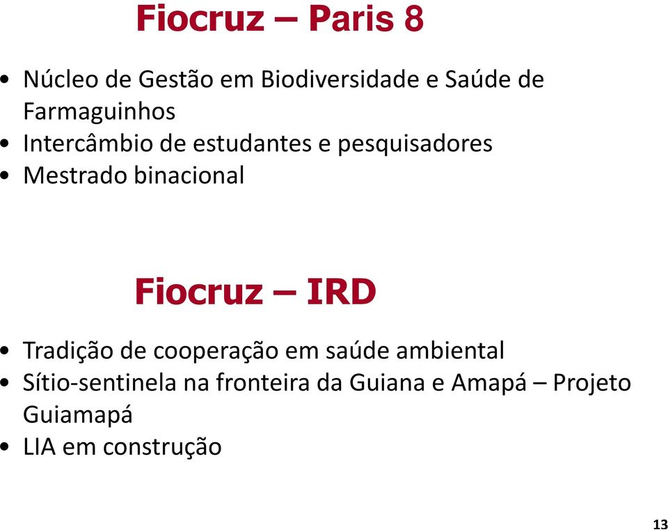 binacional Fiocruz IRD Tradição de cooperação em saúde ambiental