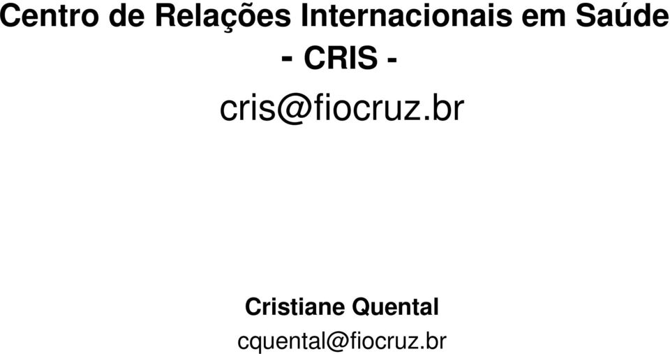 CRIS - cris@fiocruz.