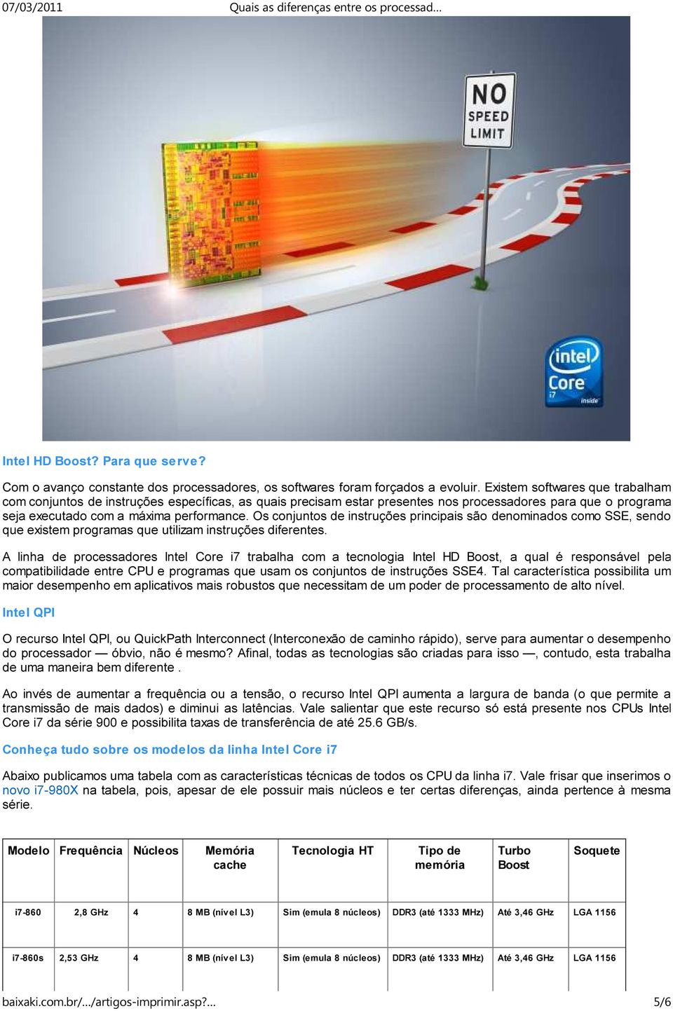 Os conjuntos de instruções principais são denominados como SSE, sendo que existem programas que utilizam instruções diferentes.