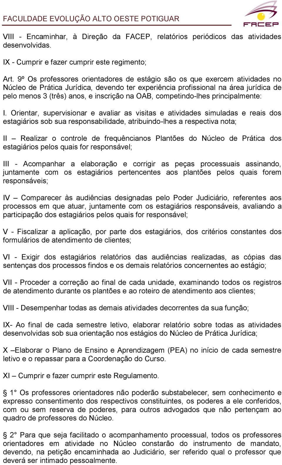 na OAB, competindo-lhes principalmente: I.