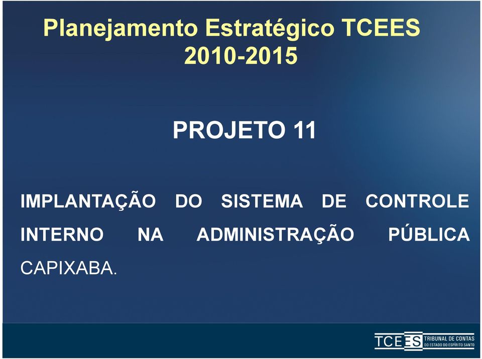 DO SISTEMA DE CONTROLE INTERNO