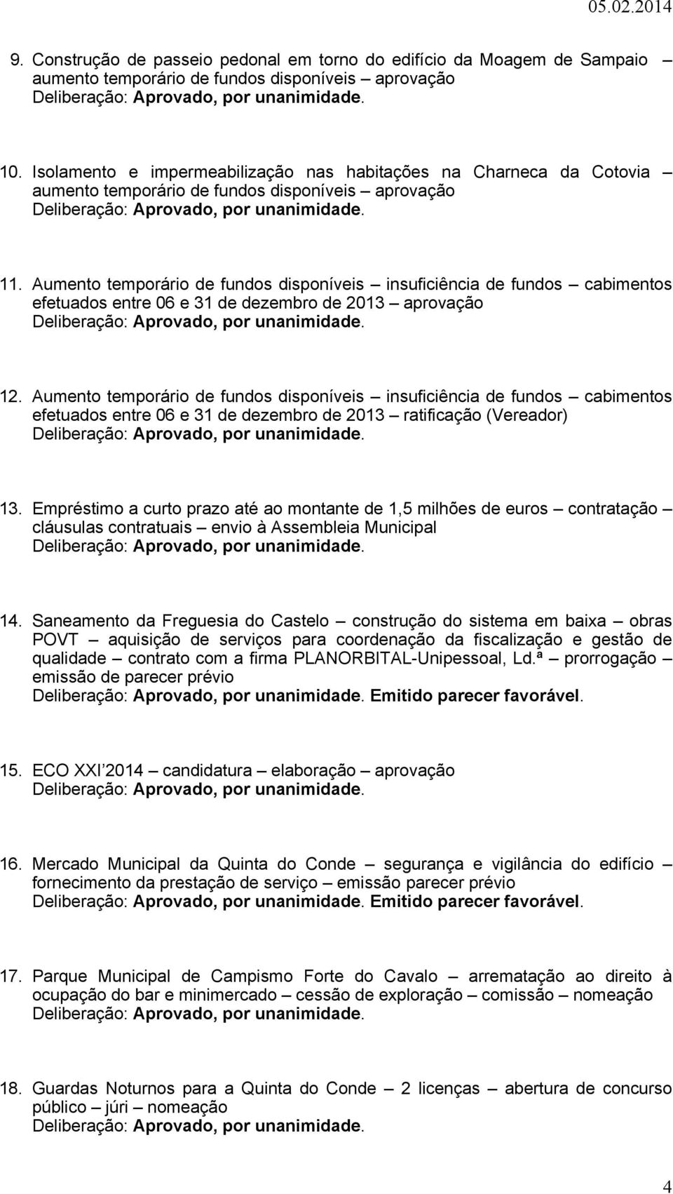 Aumento temporário de fundos disponíveis insuficiência de fundos cabimentos efetuados entre 06 e 31 de dezembro de 2013 aprovação 12.