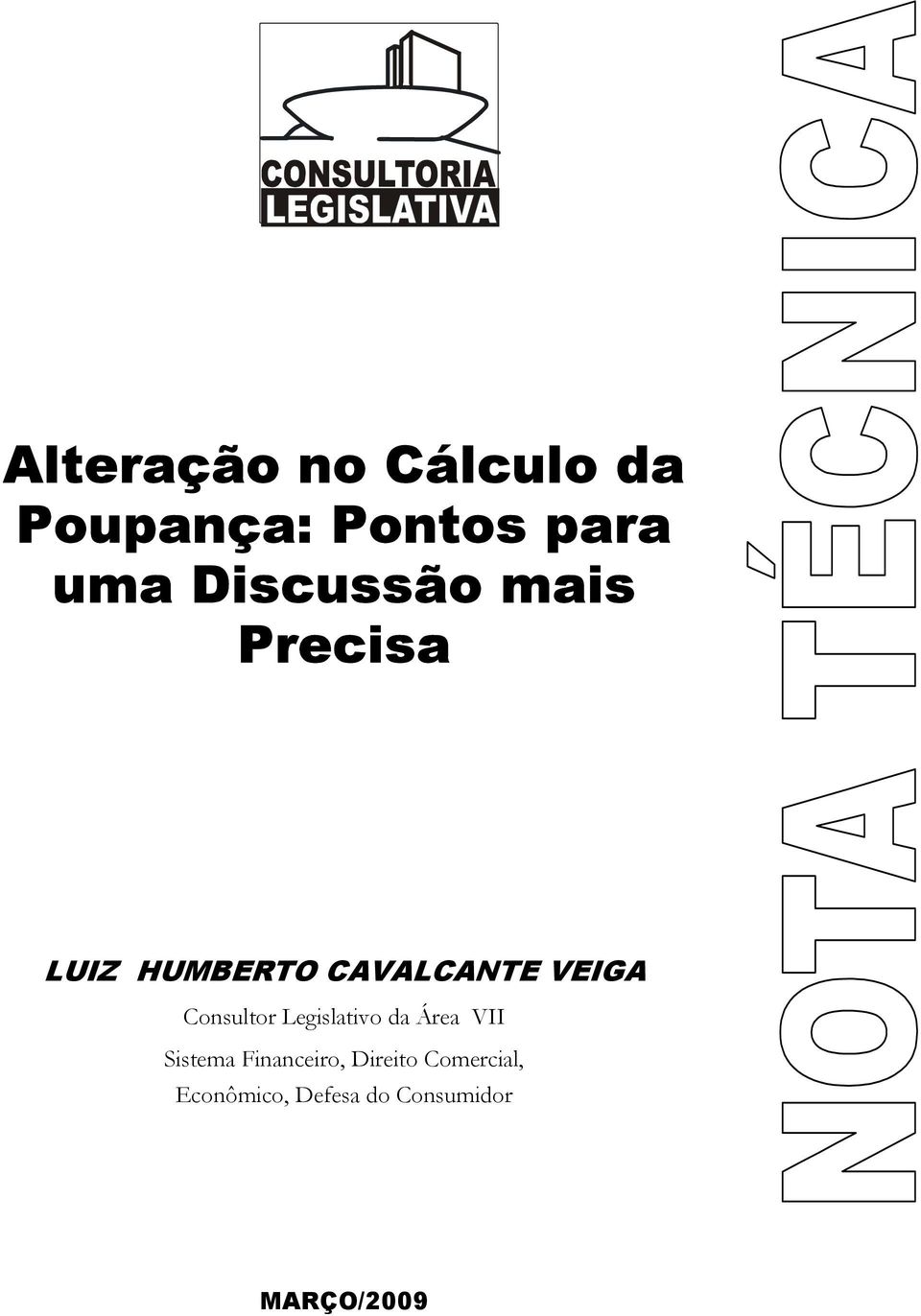 Consultor Legislativo da Área VII Sistema Financeiro,