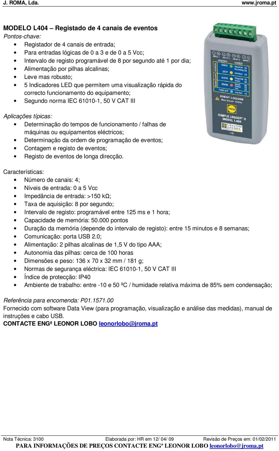 eléctricos; Determinação da ordem de programação de eventos; Contagem e registo de eventos; Registo de eventos de longa direcção.