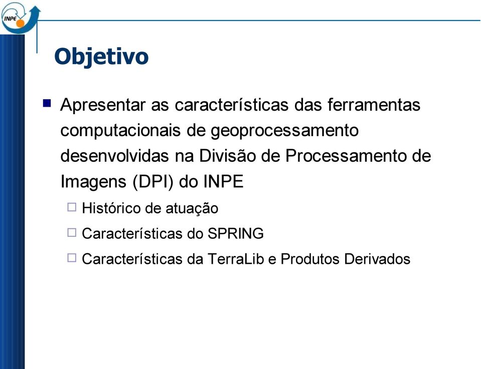 Processamento de Imagens (DPI) do INPE Histórico de atuação