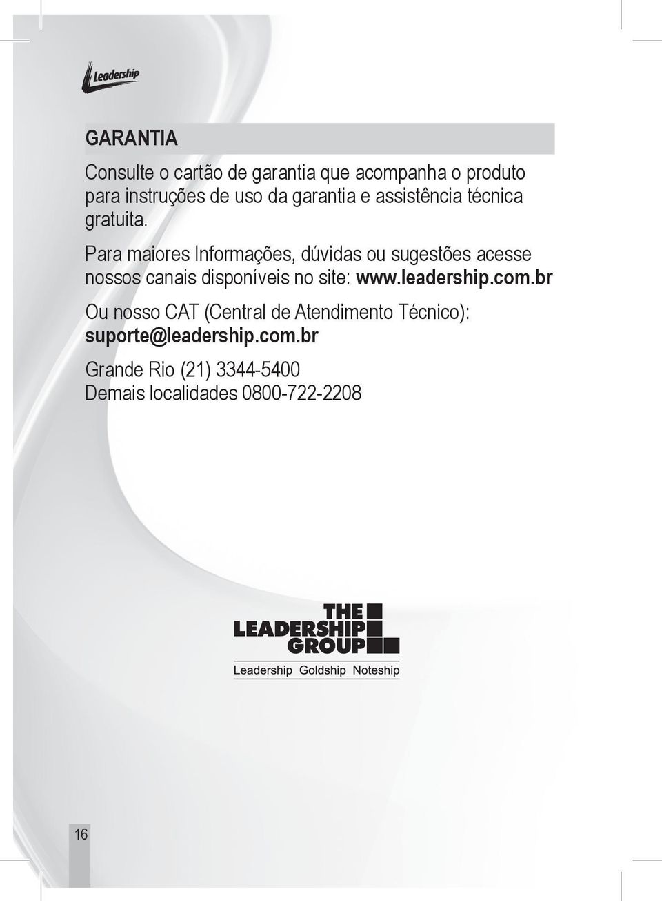 Para maiores Informações, dúvidas ou sugestões acesse nossos canais disponíveis no site: www.