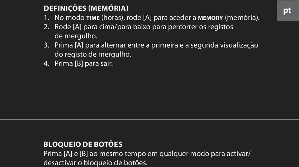 Prima [A] para alternar entre a primeira e a segunda visualização do registo de mergulho. 4.