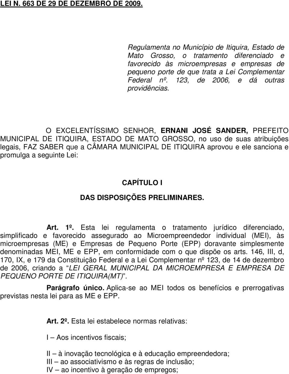 123, de 2006, e dá outras providências.