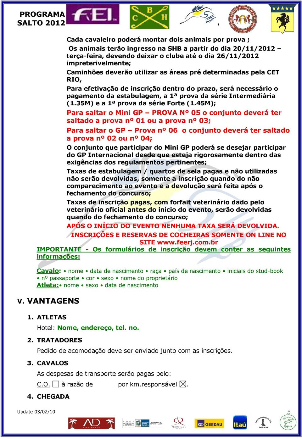 35M) e a 1ª prova da série Forte (1.