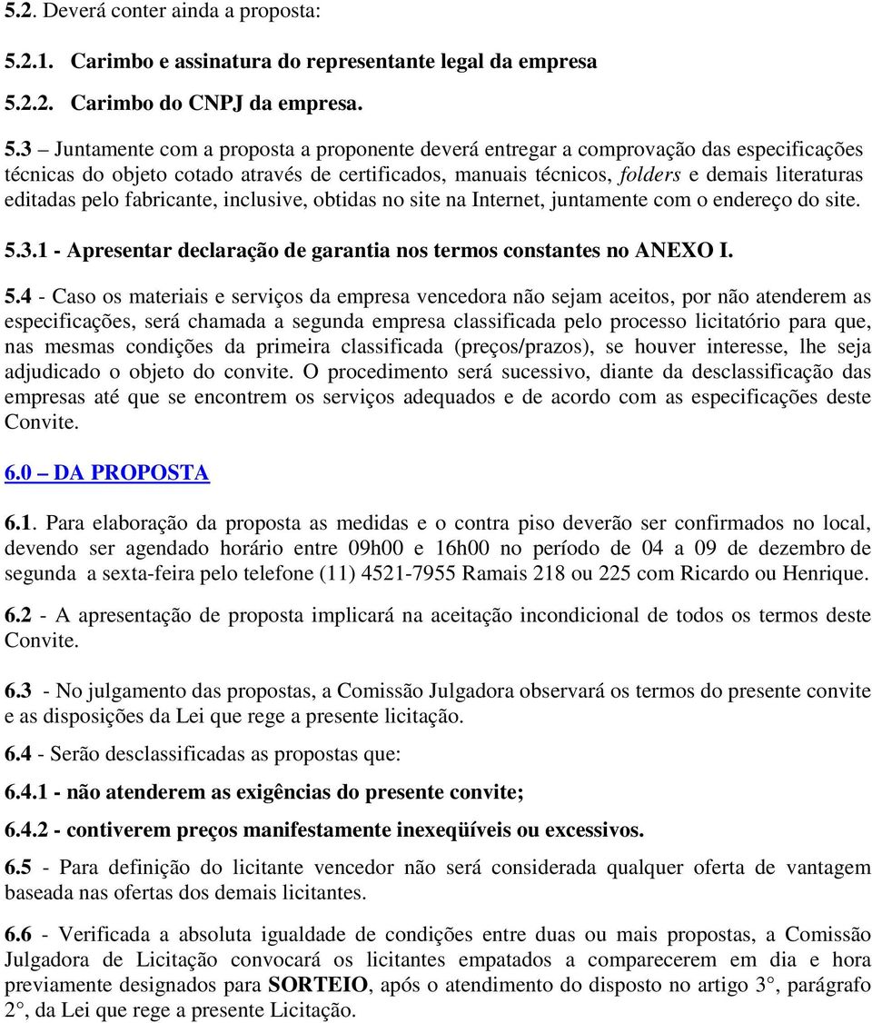 2.2. Carimbo do CNPJ da empresa. 5.